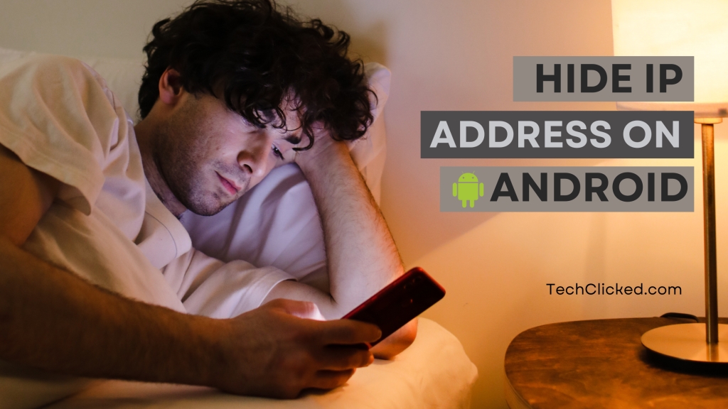 How to Hide IP Address on Android: A Step-by-Step Guide (2023)